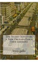 Secret Survivor: a New Orleans Farce (new edition)