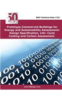 Prototype Commercial Buildings for Energy and Sustainability Assessment: Design Specification, Life- Cycle Costing and Carbon Assessment