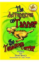 Adventures Tanner the Tenacious Terrier