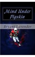 Mind Under Pigskin