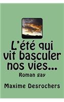 L'été qui vit basculer nos vies: Roman Gay