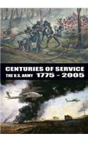 Centuries of Service the U.S. Army 1775-2005