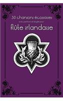 30 chansons écossaises avec partitions et doigtés pour flûte irlandaise