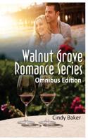 Walnut Grove Romance Series - Omnibus Edition