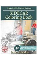 SIDECAR Coloring book for Adults Relaxation Meditation Blessing: Sketches Coloring Book 40 Grayscale Images