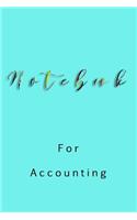 Notebook For Accounting: Blank Journal Notebook To Write In