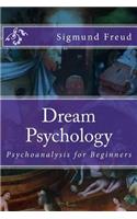 Dream Psychology: Psychoanalysis for Beginners