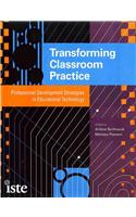 Transforming Classroom Practice
