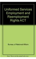 Uniformed Services Employment and Reemployment Rights ACT