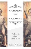 Atonement in the Apocalypse: An Exposé of the Defeat of Evil