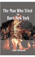 Man Who Tried to Burn New York