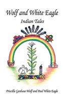Wolf and White Eagle - Indian Tales