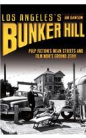 Los Angeles's Bunker Hill