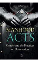 Manhood Acts