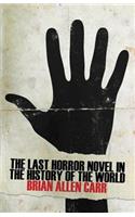 Last Horror Novel in the History of the World