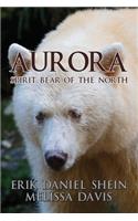 Aurora: Spirit Bear of the North