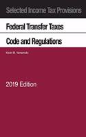 Selected Income Tax Provisions, Federal Transfer Taxes, Code and Regulations