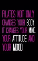 Pilates Not Only Changes Your Body