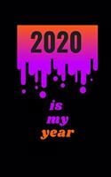 2020 is my year: Blank & Lined Notebook: Notebook, journal, (120 Pages, 6×9 inch ), writing notes, soft cover, journal gift birthday, new year