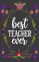 Best Teacher Ever: Cute 8.5x11 Notebook, Great Appreciation gift on Teachers Day!