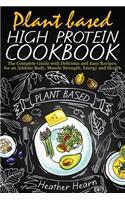 Plant Based High Protein Cookbook