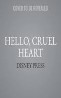Hello, Cruel Heart