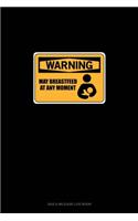 Warning: May Breastfeed at Any Moment: Gas & Mileage Log Book(208 Gas & Mileage Log Book)