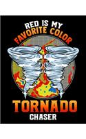 Red Is My Favorite Color Tornado Chaser: Cute Red Is My Favorite Color Meteorology Tornado Chaser 2020-2021 Weekly Planner & Gratitude Journal (110 Pages, 8" x 10") Blank Sections For Writi