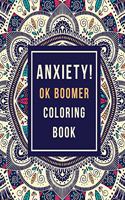 Anxiety! OK Boomer Coloring Book