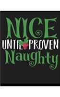 Nice Until Proven Naughty: Blank Lined Notebook, Composition Book, Diary, Journal, Doodling, Sketching, Notes, Gift for Birthday, Halloween, Christmas, Mother's Day, Father's 