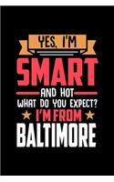 Yes, I'm Smart And Hot What Do You Except I'm From Baltimore