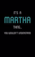 It's A Martha Thing, You Wouldn't Understand