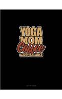 Yoga Mom Coffee Wine Balance