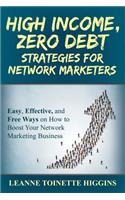 High Income, Zero Debt Strategies for Network Marketers