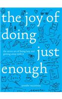 Joy of Doing Just Enough