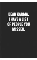 Dear Karma, I Have a List of People You Missed