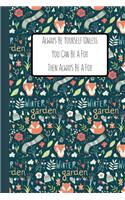 Always Be Yourself Unless You Can Be A Fox Then Always Be A Fox: Foxes Gift for Woman Blank Lined Notebook Journal & Planner - 6 x 9 inches, College Ruled Lined,110 Pages