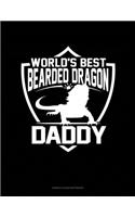 World's Best Bearded Dragon Daddy