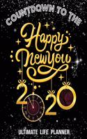 Count down to the Happy New You 2020 Ultimate Life Planner: Daily Habit Tracker Journal for Changing Your Life in Two Months. Self-Love Creating Monthly and Weekly Planner for Happy Life, Goals Success and Ha(3 Life Planner)