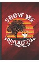 Show Me Your Kitties