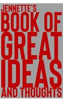 Jennette's Book of Great Ideas and Thoughts