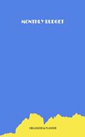 Monthly Budget Organizer & Planner: Financial Planner Organizer & Expense Tracker Notebook. Money Planner Account Book for Home, Office or Business. Monthly Budgeting and Personal Fina