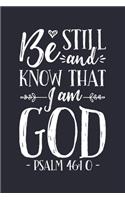Be Still and Know That I am God Psalm 46