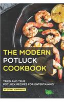 The Modern Potluck Cookbook: Tried and True Potluck Recipes for Entertaining