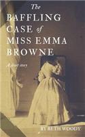 Baffling Case of Miss Emma Browne