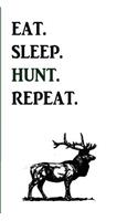 Eat. Sleep. Hunt. Repeat