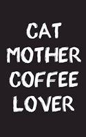Cat Mother Coffee Lover