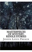 Masterpieces of Mystery: Riddle Stories