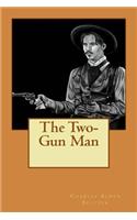 The Two-Gun Man