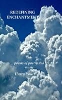 Redefining Enchantment: Poems about Poetry and Music